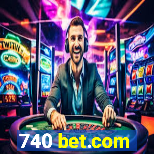 740 bet.com